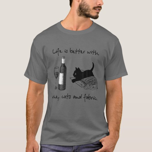 ワインと猫とファブリックの贈り物で人生が良い Tシャツ (正面)