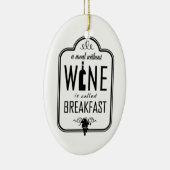 ワインのない食事はBreakfast Ornamentと呼ばれます セラミックオーナメント (右)