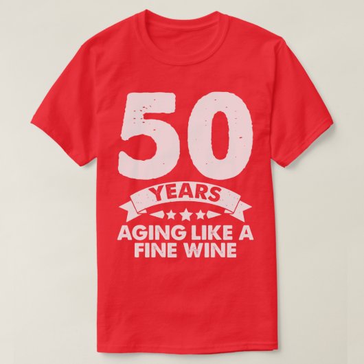 ワインのように50歳の年素晴らし齢 Tシャツ (デザイン正面)