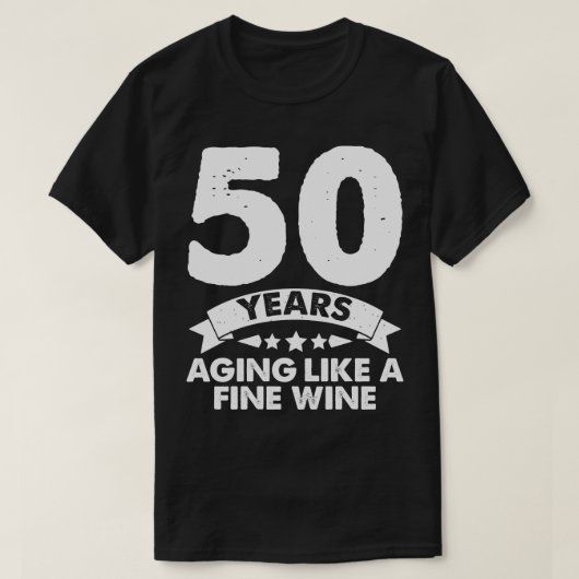 ワインのように50歳の年素晴らし齢 Tシャツ (デザイン正面)