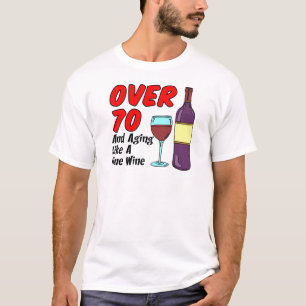 ワインのように70歳以上の熟成 Tシャツ