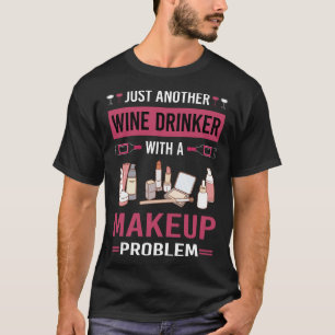 ワインのドリンカーメイクアップ Tシャツ