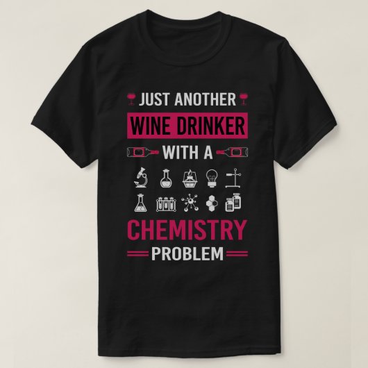 ワインのドリンカー化学化学者 Tシャツ (デザイン正面)
