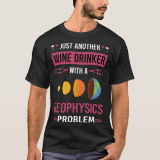 ワインのドリンカー地球物理学者 Tシャツ