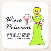 ワインのプリンセス"いつの日かCome私の王子" スクエアペーパーコースター (正面)