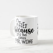 ワインのマグには早すぎる コーヒーマグカップ (正面左)