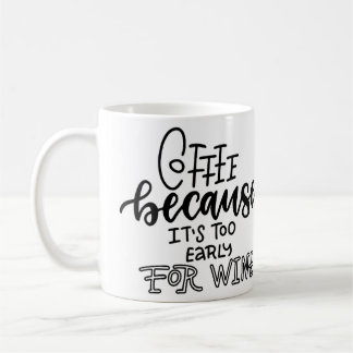 ワインのマグには早すぎる コーヒーマグカップ