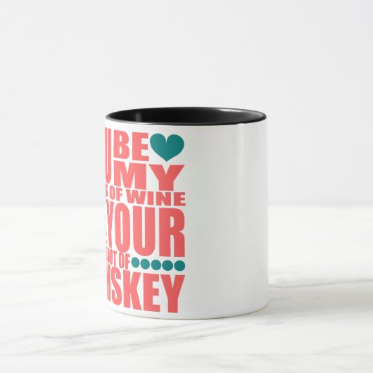 ワインの病気の私のガラスですウィスキーあなたの打撃です マグカップ (中央)