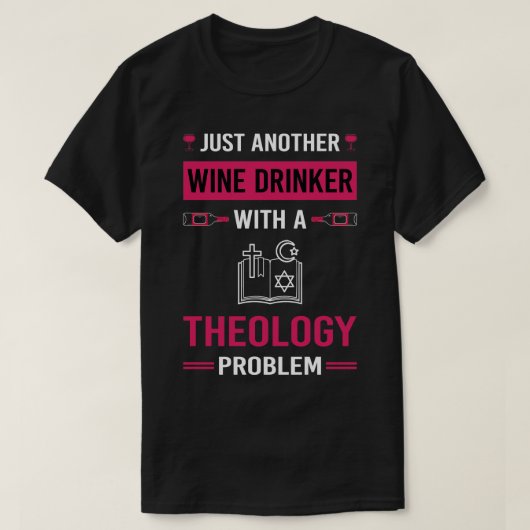 ワインの飲酒神学神学神学者 Tシャツ (デザイン正面)
