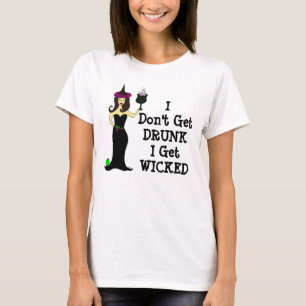 ワインの魔法使い: 私は飲まれて、私なります悪賢く得ません Tシャツ