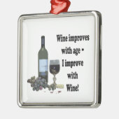 ワインはワインと年齢と、私改良します改良します! メタルオーナメント (左)