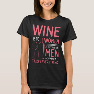 ワインは女性に対して、ダクトテープは男性に対して何らかの形で Tシャツ