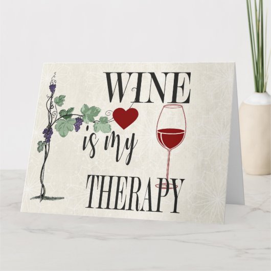 ワインは私のセラピーグリーティングカード カード (正面)