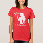 ワインは私のバレンタイン Tシャツ (正面)