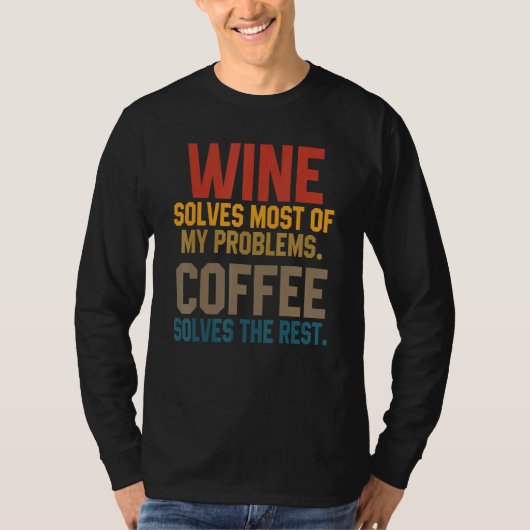 ワインは私の問題を解決する コーヒー ママ ワイン 飲む Tシャツ (正面)