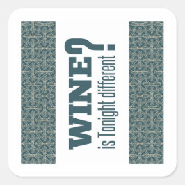 ワインは違う今夜？馬西棚？過ぎ越し スクエアシール