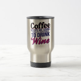 ワインを飲むことは受諾可能になるまでコーヒー トラベルマグ
