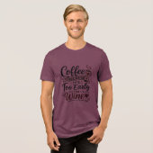 ワインを飲むには早すぎるからコーヒー トライブレンドTシャツ (正面全面)