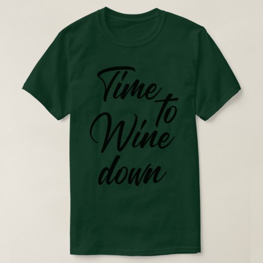 ワインを飲む時間おもしろいの恋人引用文1 Tシャツ (デザイン正面)