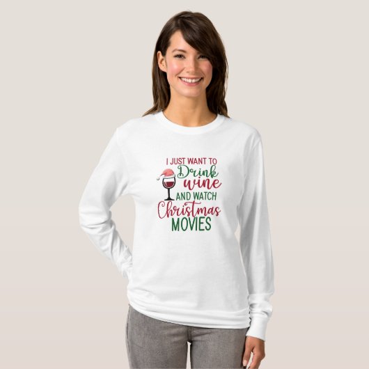 ワインを飲んでクリスマスムービーを見たい Tシャツ (正面フル)