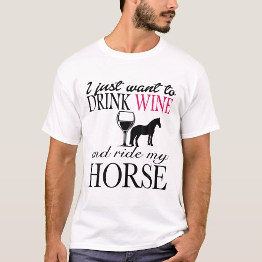 ワインを飲んで馬に乗りたい Tシャツ (正面)