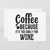 ワインコーヒーを飲むには早すぎるのでコーヒー ポストカード (正面/裏面)