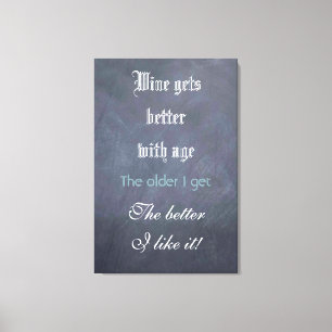 ワインユーモアの黒板の看板 – 年齢と共に良くなる キャンバスプリント