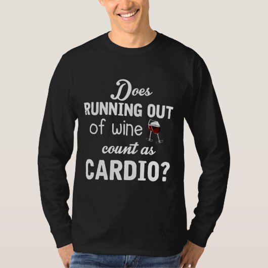 ワインランニングの不足はカーディオとしてカウントされる Tシャツ (正面)