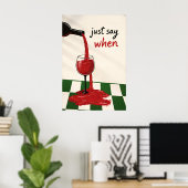 ワイン好きのためのキッチンウォールアート Just Say When Wine Print ポスター (ホームオフィス)