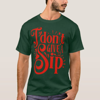ワイン好き与えの為にWein I Dont Sip Gift Tシャツ