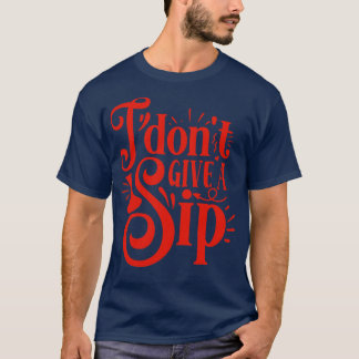 ワイン好き与えの為にWein I Dont Sip Gift Tシャツ