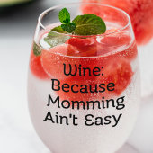 ワイン理由Mommyingアイン't簡単 ステムなしワイングラス