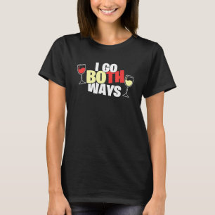 ワイン私は両方の方法で行く皮肉なワイン飲み Tシャツ