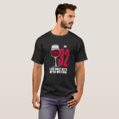 ワイン32年古い生活だけが良いワインを得る Tシャツ (正面フル)