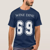 ワイン・ダイン69 (表裏) 楽しいプリント Tシャツ (正面)