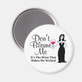 ワインVixen "私を責めないでください、それはワイン…" マグネット (正面/裏面)