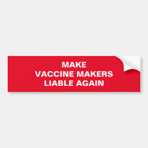 ワクチンメーカーに再びバンパーステッカーを責任を負わせる バンパーステッカー