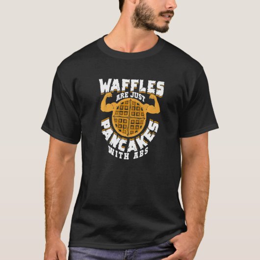ワッフルはAbsのパンケーキにすぎない Tシャツ (正面)