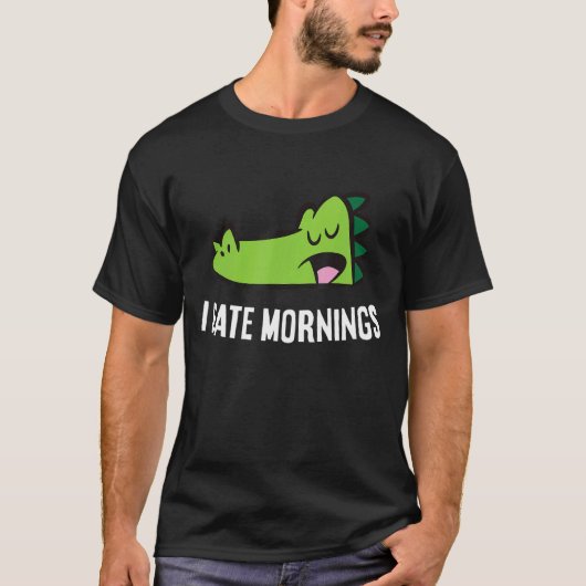 ワニ疲れたワニI嫌い朝 Tシャツ (正面)