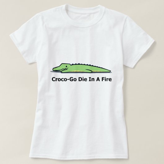 ワニTシャツのクロコは火の中で死ぬ Tシャツ (デザイン正面)