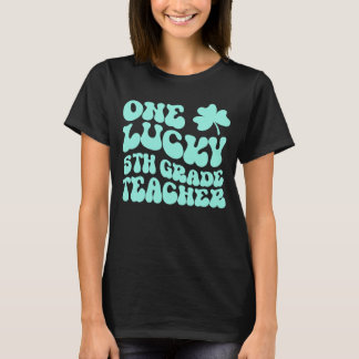 ワンラッキー5年生先生セントパトリック教えズ日 Tシャツ
