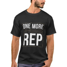 ワン・モア・レップ | 筋トレモチベーションワークアウトTシャツ