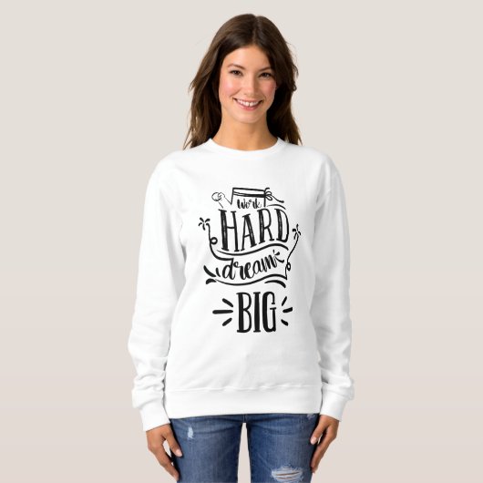ワーク懸命ドリームビッやる気を起こさせるクレタリング引用文 スウェットシャツ (正面フル)