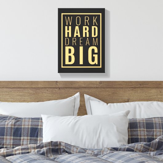 ワーク懸命ドリームビッグ |やる気を起こさせる引用文ウォールアート キャンバスプリント (インサイチュ (寝室))