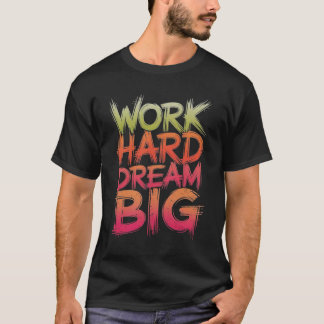 ワーク懸命ドリームビッグ Tシャツ