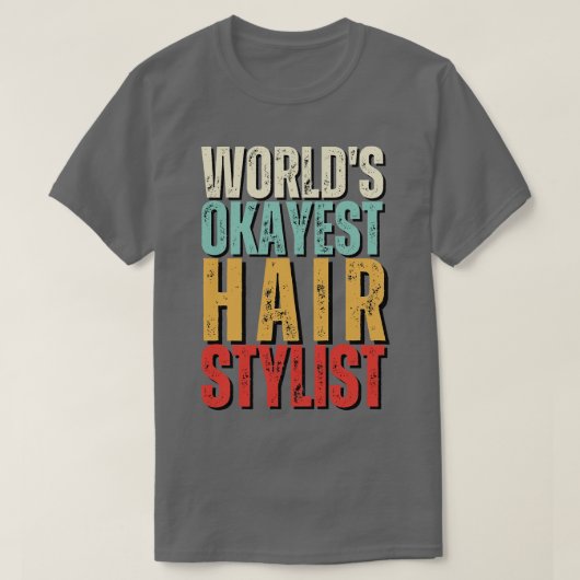 ワールドオカイスト美容師ギフトアイディアおもしろいヘアS Tシャツ (デザイン正面)
