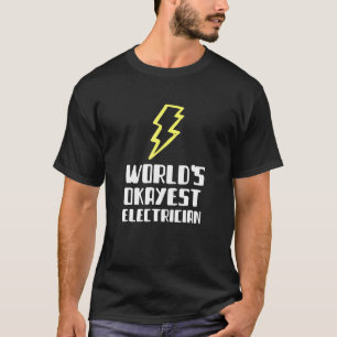 ワールドオケイエストエレクトリシアンプラマー怠惰間抜け Tシャツ