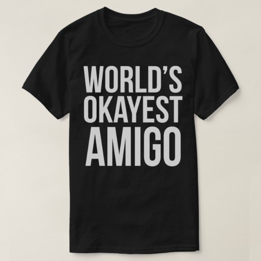 ワールドオケイエスト最高のアAMIGO Friend Gift Tシャツ (デザイン正面)