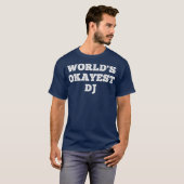 ワールドオケイエストDjおもしろい引用文 Tシャツ (正面フル)