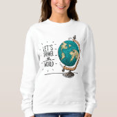 ワールドグローブグラフィックアドベンチャーを旅しよう スウェットシャツ (正面)